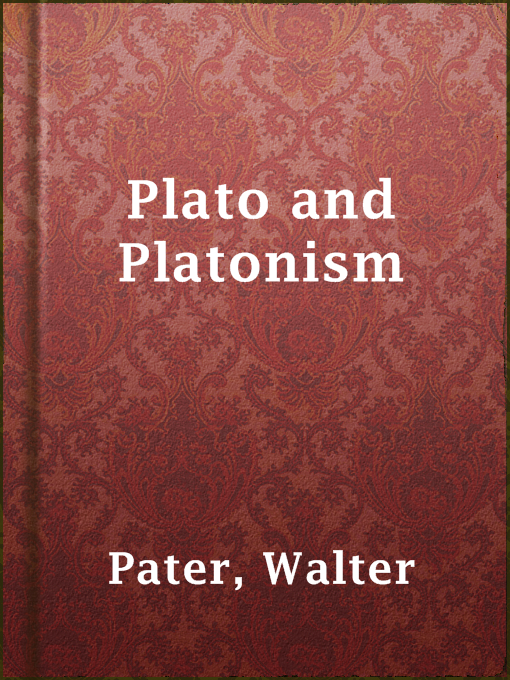 Upplýsingar um Plato and Platonism eftir Walter Pater - Til útláns